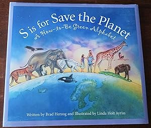 S Is for Save the Planet: A How-To-Be Green Alphabet (Sleeping Bear Alphabets)