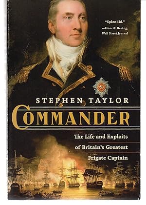 Commander: The Life and Exploits of Britain's Greatest Frigate Captain