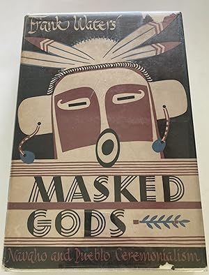 Masked Gods: Navaho and Pueblo Ceremonialism