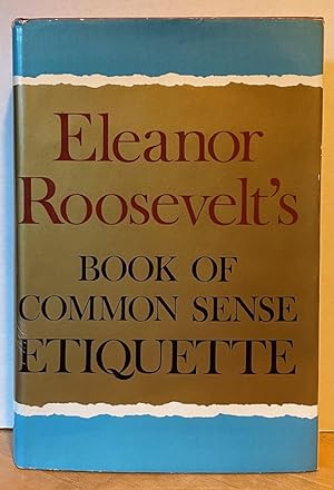 Eleanor Roosevelt's Book of Common Sense Etiquette