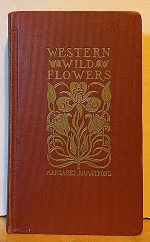 Field Book of Western Wild Flowers; with Five Hundred Illustrations in Black and White, and Forty...