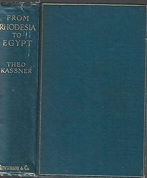 My Journey From Rhodesia to Egypt including an ascent of Ruwenzori and a short account of the rou...