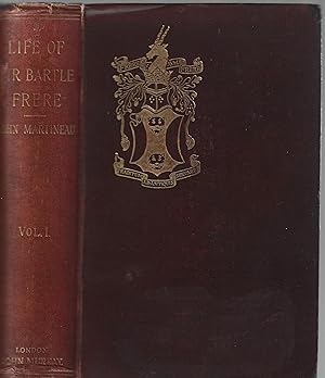 The Life and Correspondence of Sir Bartle Frere, (Vol I of II)