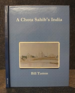 A Chota Sahib's India Not Quite the Bottom Rung of the Ladder 1914-1957