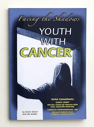 Youth with Cancer: Facing the Shadows (Helping Youth with Mental, Physical, and Social Challenges...