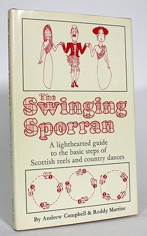The Swinging Sporran: A lighthearted guide to the basic steps of Scottish reels and country dances