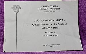 UNITED STATES MILITARY ACADEMY JENA CAMPAIGN STUDIES Critical Analysis in the Study of Military H...