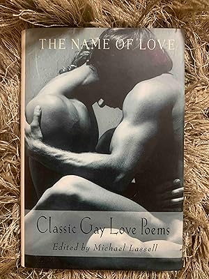 The Name of Love: Classic Gay Love Poems