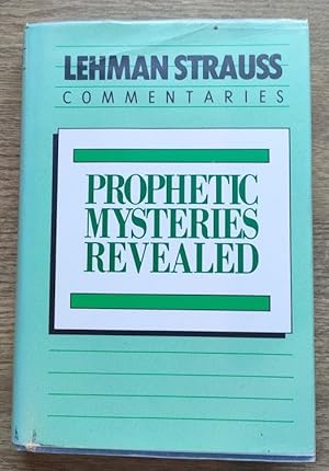 Prophetic Mysteries Revealed: The Prophetic Significance of the Parables of Matthew 13 and the Le...