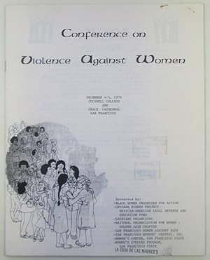 Conference on Violence Against Women Program Guide. December 4-5, 1976 Cogswell College and Grace...