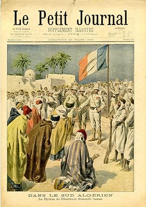 "LE PETIT JOURNAL N°541 du 31/3/1901" DANS LE SUD ALGÉRIEN : La Djemaa de Charrouin demande l'ama...