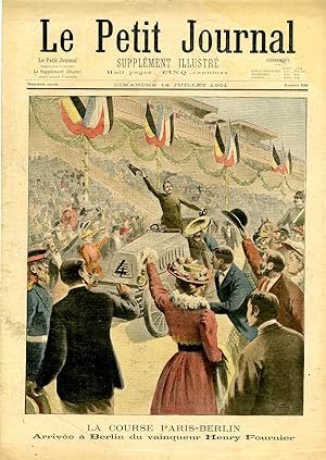 "LE PETIT JOURNAL N°556 du 14/7/1901" LA COURSE PARIS-BERLIN : Arrivée à Berlin du vainqueur Henr...