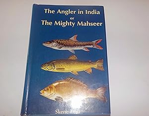 The Angler in India or The Mighty Mahseer