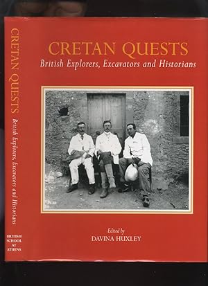 Cretan Quests; British Explorers, Excavators and Historians