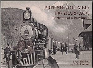 British Columbia 100 Years Ago: Portraits of a Province