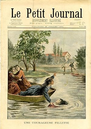 "LE PETIT JOURNAL N°558 du 28/7/1901" UNE COURAGEUSE FILLETTE / LE "GUSTAVE-ZÉDÉ à MARSEILLE / IN...