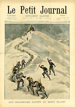 "LE PETIT JOURNAL N°559 du 4/8/1901" LES CHASSEURS ALPINS AU MONT BLANC / LA DESTRUCTIONS DES SAU...