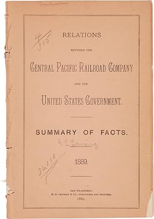 RELATIONS BETWEEN THE CENTRAL PACIFIC RAILROAD COMPANY AND THE UNITED STATES GOVERNMENT. SUMMARY ...