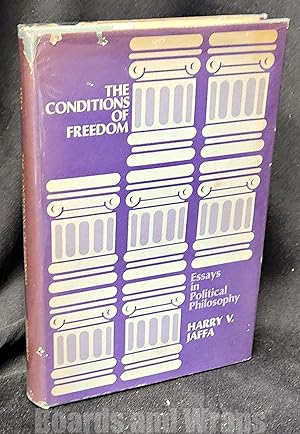 The Conditions of Freedom Essays in Political Philosophy