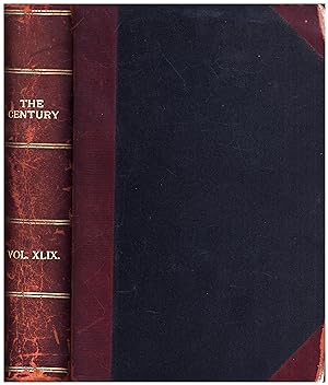 The Century Illustrated Monthly Magazine. / November 1894, to April 1895 / Vol. XLIX New Series V...