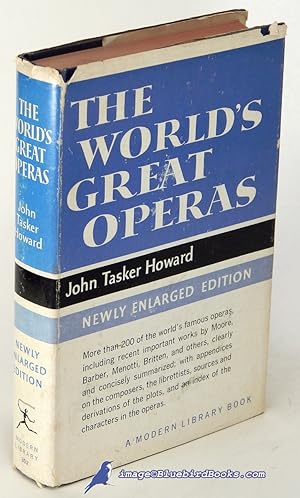 The World's Great Operas: Newly Enlarged Edition (Modern Library First Edition, ML #302.1)