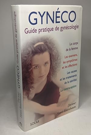 Gynéco. Guide pratique de gynécologie