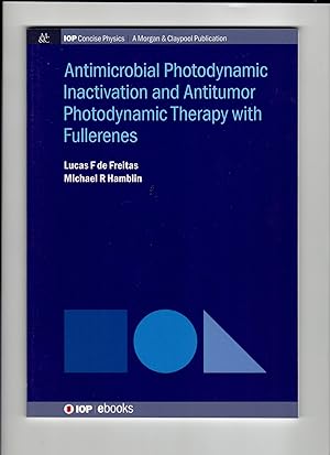 Antimocrobial Photodynamic Inactivation and Antitumor Photodynamic Therapy with Fullerenes (Iop C...