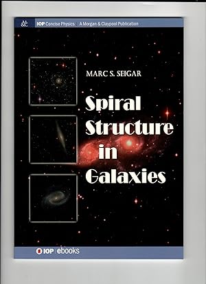 Spiral Structure in Galaxies (Iop Concise Physics)