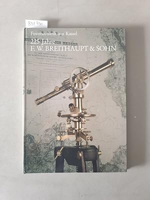 225 Jahre F.W. Breithaupt & Sohn : Festschrift und Ausstellungsbegleiter.