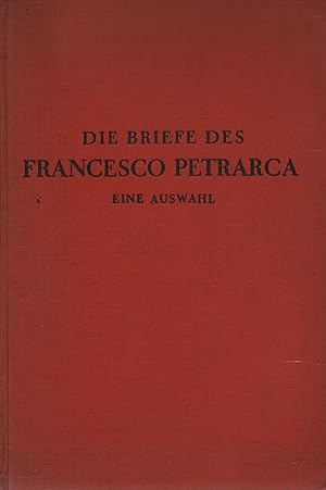 Briefe des Francesco Petrarca. Eine Auswahl.