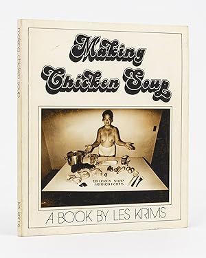 Making Chicken Soup. A Book by Les Krims