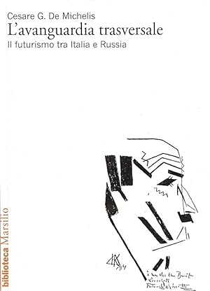 L'avanguardia trasversale. Il futurismo tra Italia e Russia