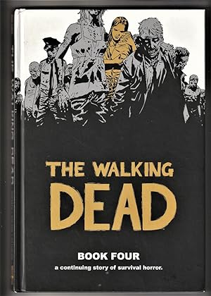 The Walking Dead. Vols 4, 5 & 6 (a collection)