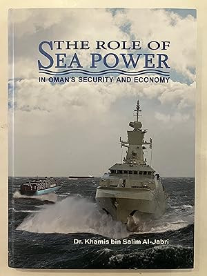 The role of sea power in Oman's security and economy
