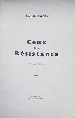 Ceux de la Résistance. Poèmes à dire