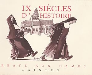 IX siècles d?histoire Abbaye aux dames Saintes