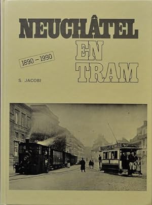 Neuchâtel en Tram 1890-1990.