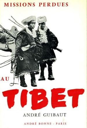 Au Tibet Missions perdues