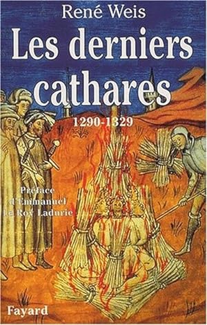 Les Derniers Cathares. 1290-1329.
