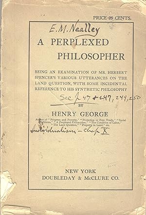 A perplexed philosopher, being an examination of Mr. Herbert Spencer's various utterances on the ...
