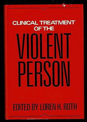 Clinical Treatment of the Violent Person