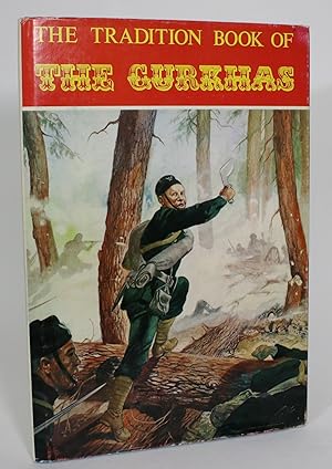 The Tradition Book of the Gurkhas