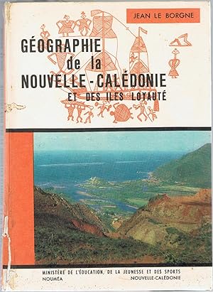 Géographie de la Nouvelle-Calédonie et des iles Loyauté.