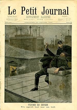 "LE PETIT JOURNAL N°428 du 29/1/1899" VICTIME DU DEVOIR : Un agent tué sur un toit / EXERCICES DE...