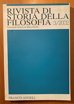 Rivista di Storia della Filosofia. Trimestrale fondato da Mario Dal Pra Anno LVII Nuova Serie 3/2002