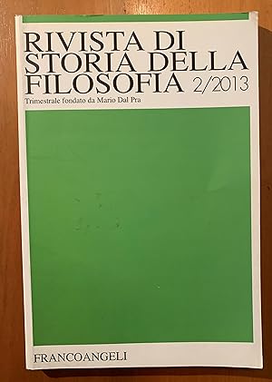 Rivista di Storia della Filosofia. Trimestrale fondato da Mario Dal Pra Anno LXVIII Nuova Serie 2...