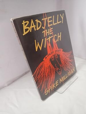 Badjelly The Witch - A Fairy Story