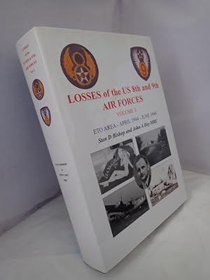 Losses of the US 8th and 9th Air Forces: Aircraft and Men- April 1944 - June 1944