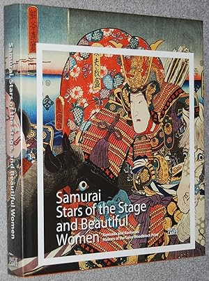 Samurai, stars of the stage and beautiful women : Kunisada und Kuniyoshi : masters of the color w...
