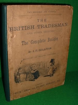 THE BRITISH TRADESMAN AND OTHER SKETCHES INCLUDING THE COMPLETE BUILDER